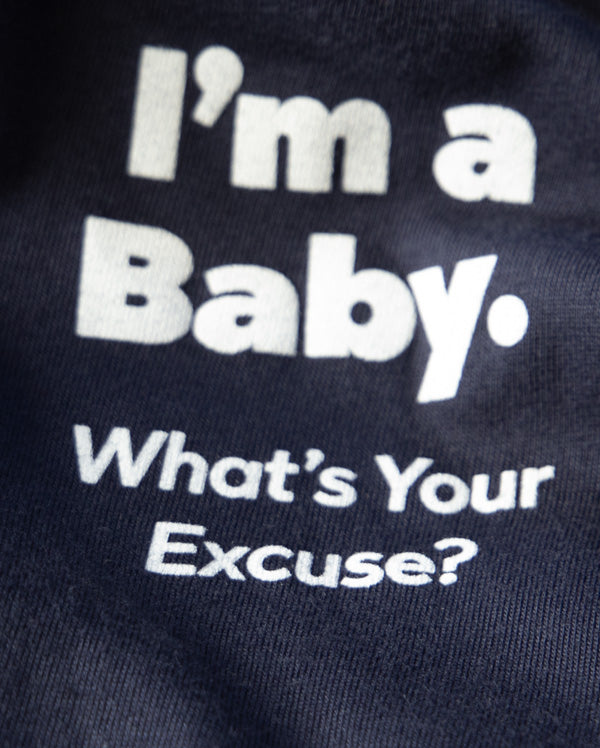 Soft baby gift saying I'm A Baby What's Your Excuse?