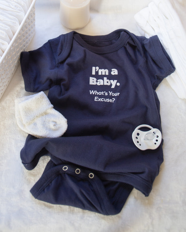 cute baby gift saying I'm a Baby What's Your Excuse?
